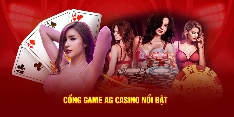 Cổng game AG Casino nổi bật