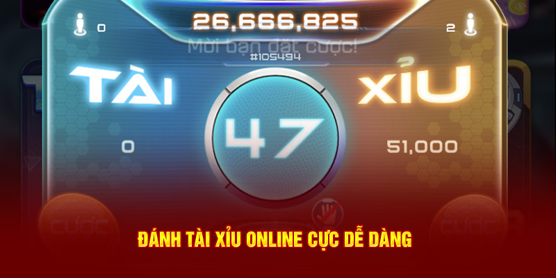 Đánh tài xỉu online cực dễ dàng