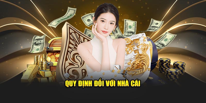 Quy định đối với nhà cái