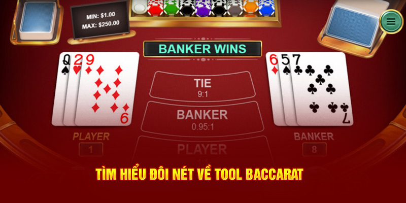 Tìm hiểu đôi nét về tool Baccarat 