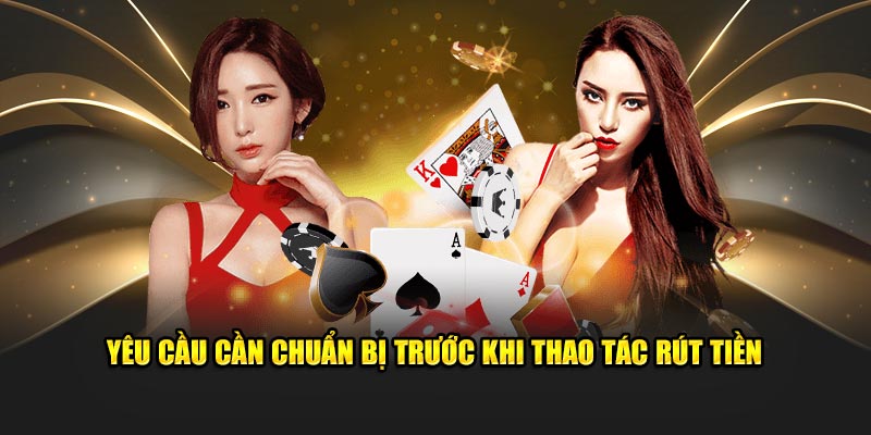 Yêu cầu cần chuẩn bị trước khi thao tác rút tiền