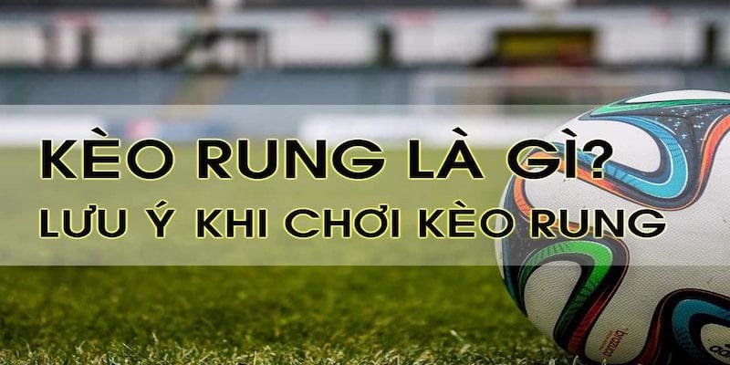 Cách kèo rung hoạt động tại nhà cái 33win